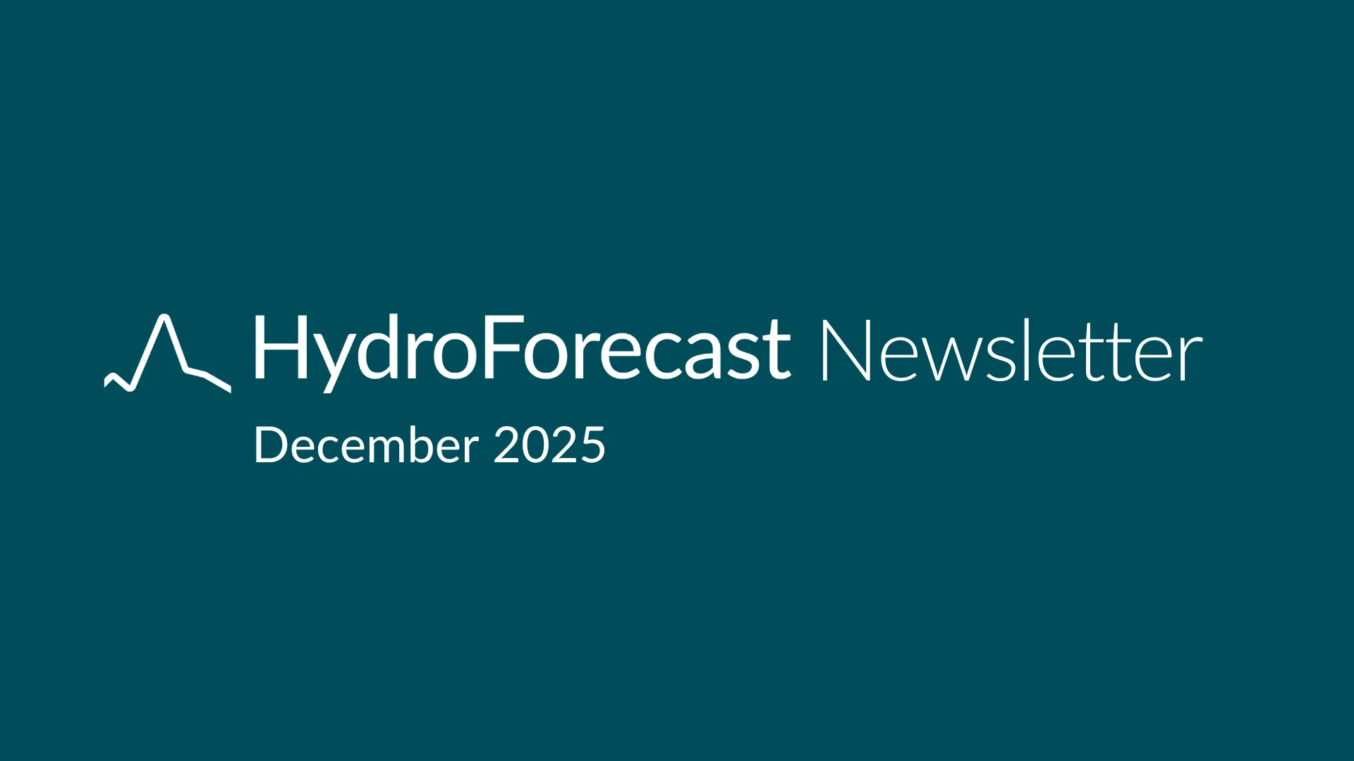 HydroForecast Newsletter: December 2025